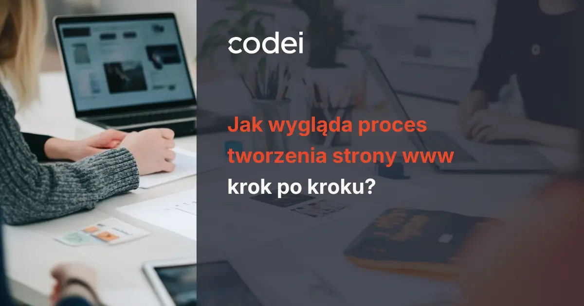 Jak wygląda proces tworzenia strony internetowej krok po kroku?